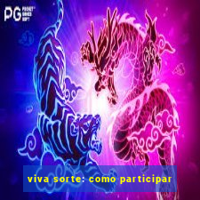 viva sorte: como participar